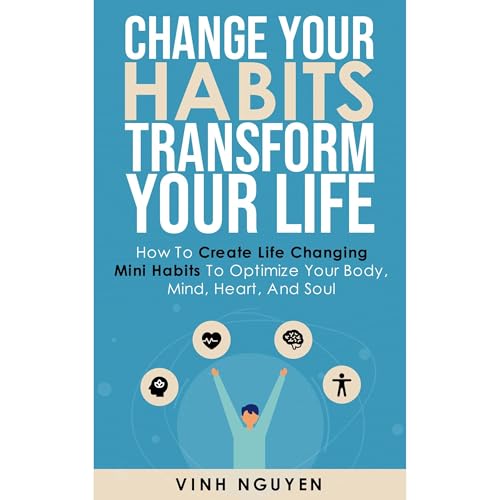 Change your habits - Transform your life