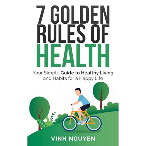 7 GOLDEN RULES OF HEALTH
