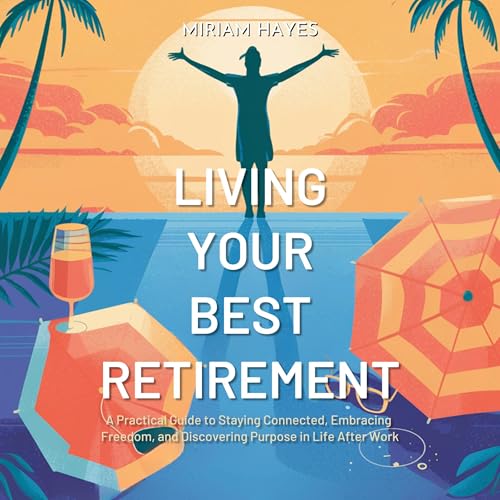 Living Your Best Retirement