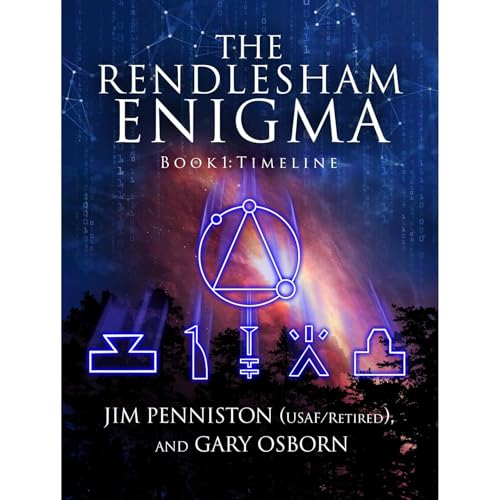 The Rendlesham Enigma by James Penniston