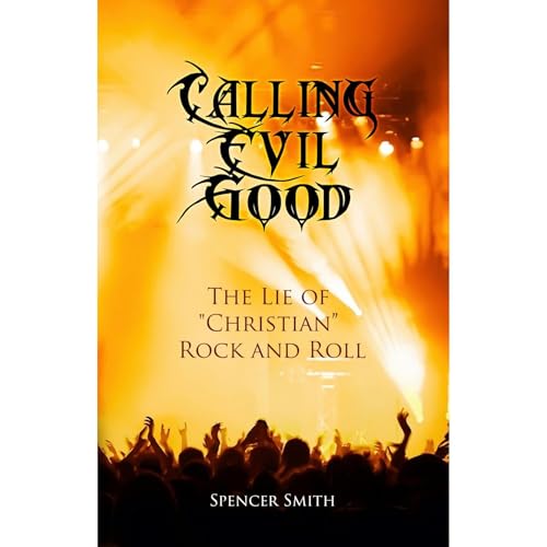 Calling Evil Good by Spencer Smith