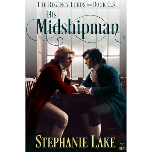 His Midshipman (The Regency Lords Book 0.5) by Stephanie Lake