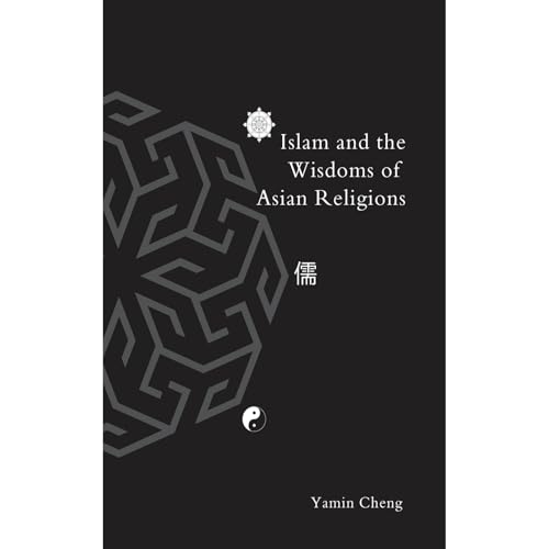 Islam and the Wisdoms of Asian Religions