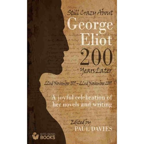 Still Crazy About George Eliot 200 Years Later