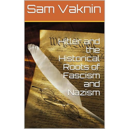 Hitler, Anti-Semitism, and the Historical Roots of Fascism and Nazism