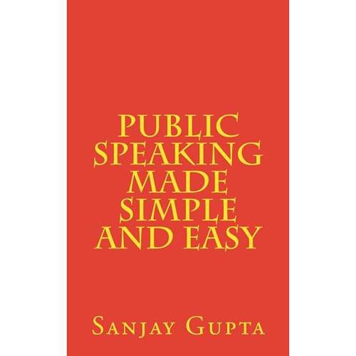 Public Speaking Made Simple and Easy