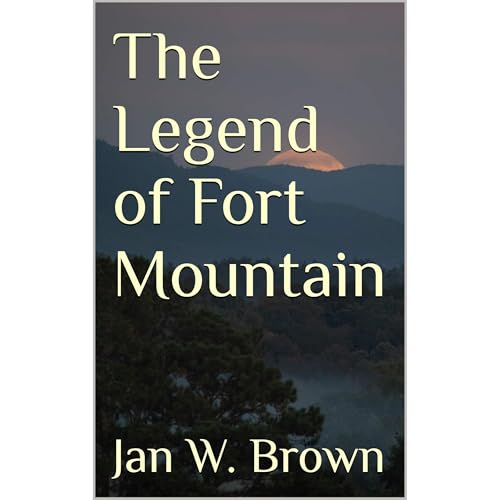 The Legend of Fort Mountain