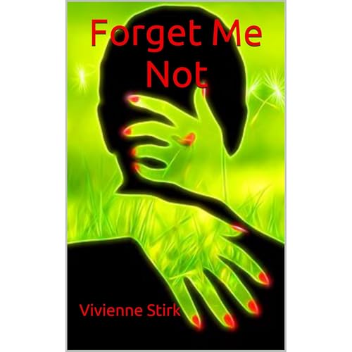 Forget Me Not by Vivienne Stirk