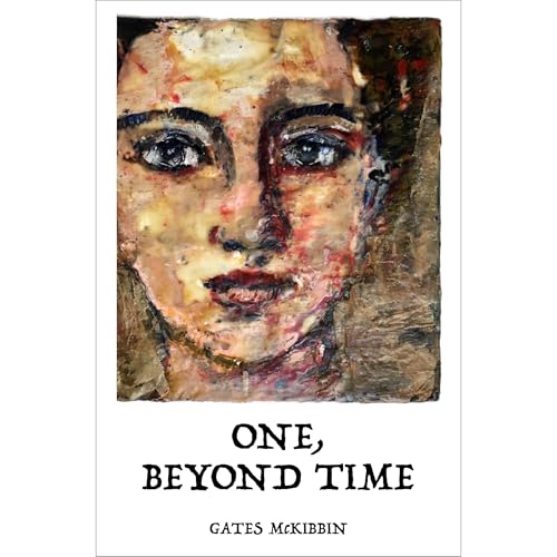 One, Beyond Time by Gates McKibbin