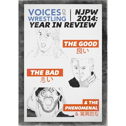 Voices of Wrestling NJPW 2014: Year in Review by Rich Kraetsch