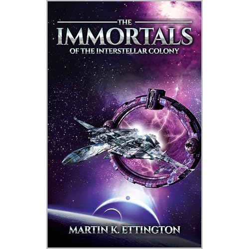 The Immortals of the Interstellar Colony by Martin K. Ettington