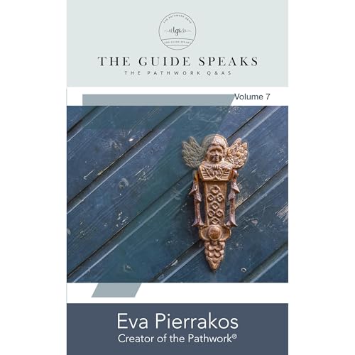 The Guide Speaks by Eva Pierrakos