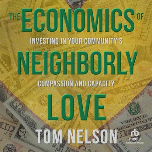 The Economics of Neighborly Love