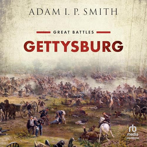 Gettysburg by Adam I. P. Smith