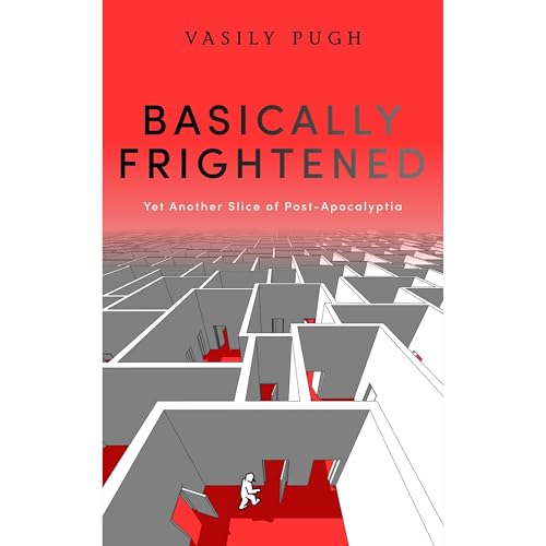Basically Frightened by Vasily Pugh