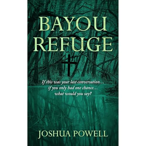 Bayou Refuge by Joshua Powell
