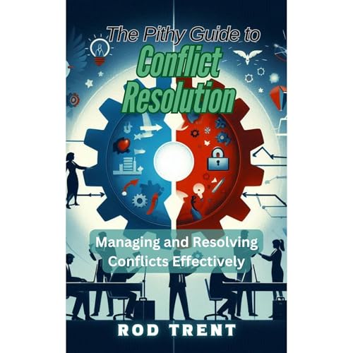 The Pithy Guide to Conflict Resolution