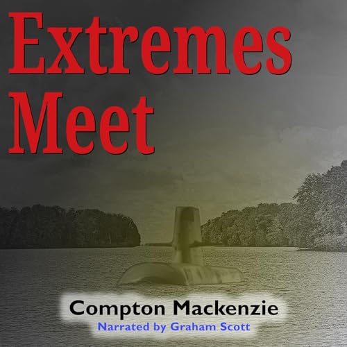 Extremes Meet by Compton Mackenzie