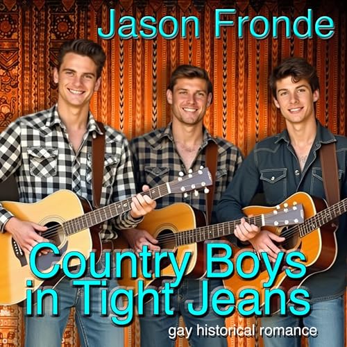 Country Boys in Tight Jeans