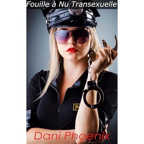 Fouille à Nu Transexuelle by Dani Phoenix