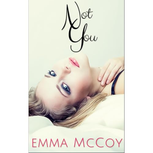 Not You by Emma McCoy