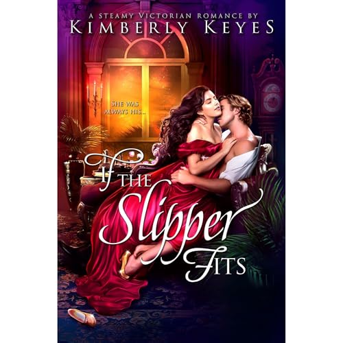 If the Slipper Fits by Kimberly Keyes