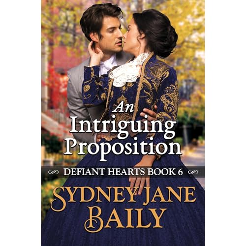 An Intriguing Proposition by Sydney Jane Baily