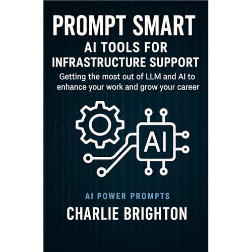 Prompt Smart: AI Tools for Infrastructure Support by Charlie Brighton