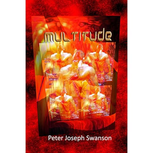Multitude by Peter Joseph Swanson