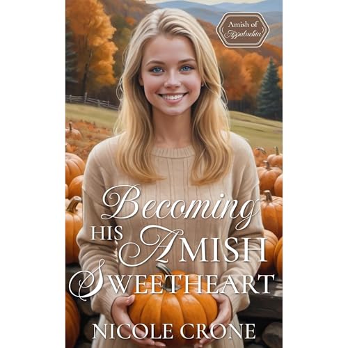 Becoming His Amish Sweetheart