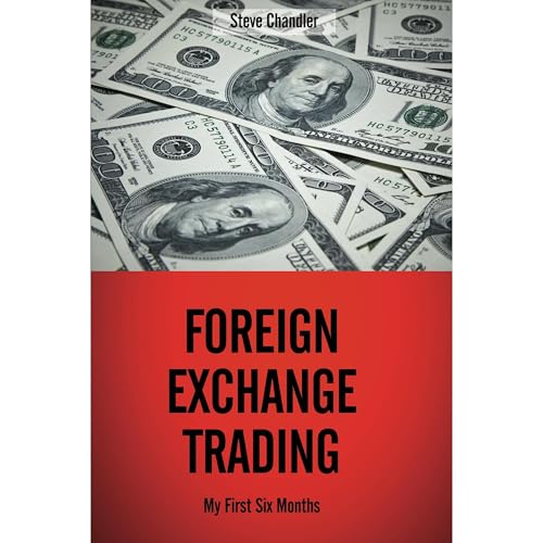 Foreign Exchange Trading by Steve Chandler