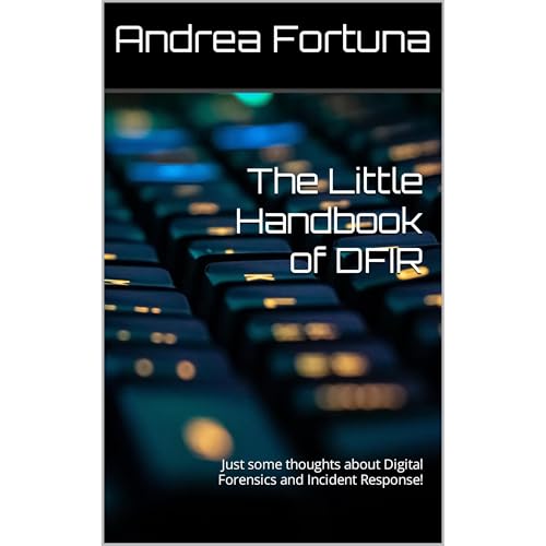 The Little Handbook of DFIR by Andrea Fortuna