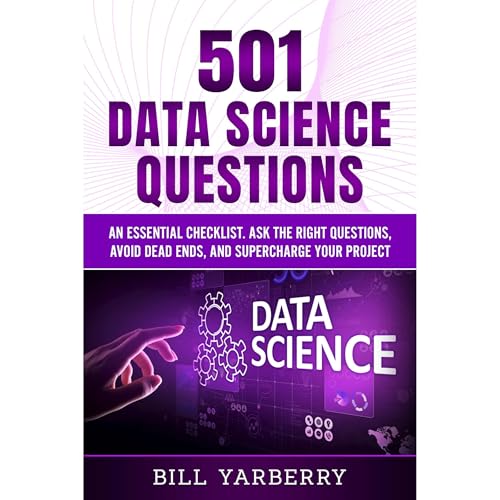 501 Data Science Questions by Bill Yarberry