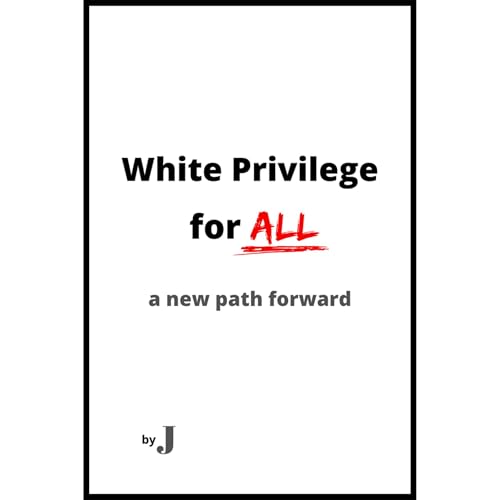 White Privilege for All by J