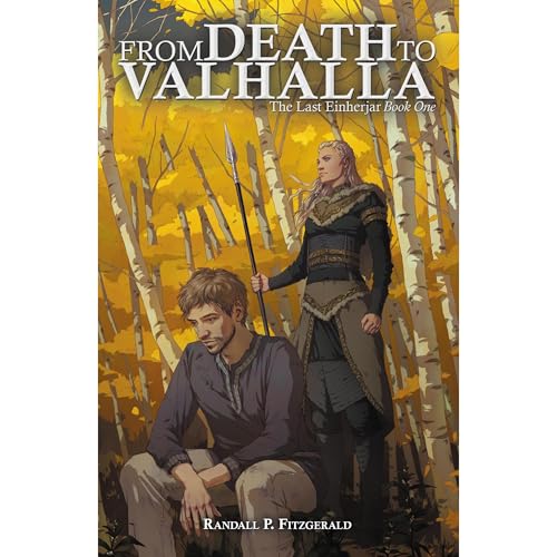 From Death to Valhalla by Randall P. Fitzgerald