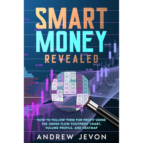 Smart Money Revealed by Andrew Jeven