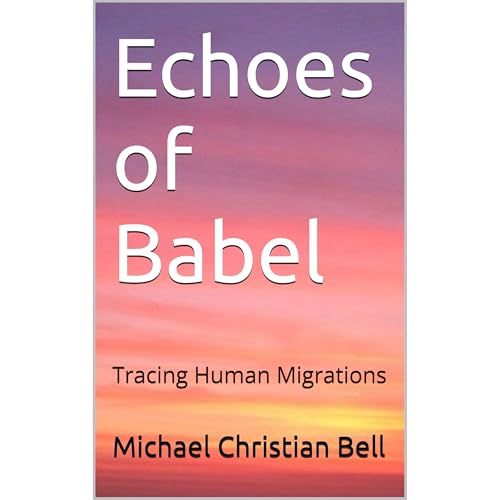 Echoes of Babel by Michael Christian Bell