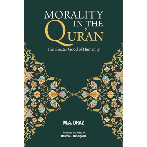 MORALITY IN THE QUR'AN by Draz Muhammad Abdallah