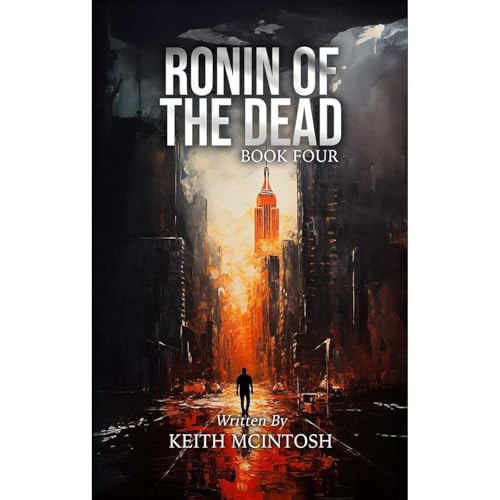 Ronin of the Dead: Book Four