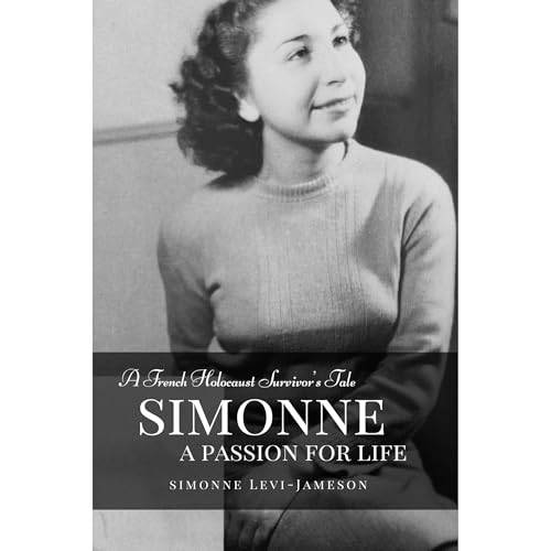 Simonne—A Passion for Life by Simonne Levi-Jameson