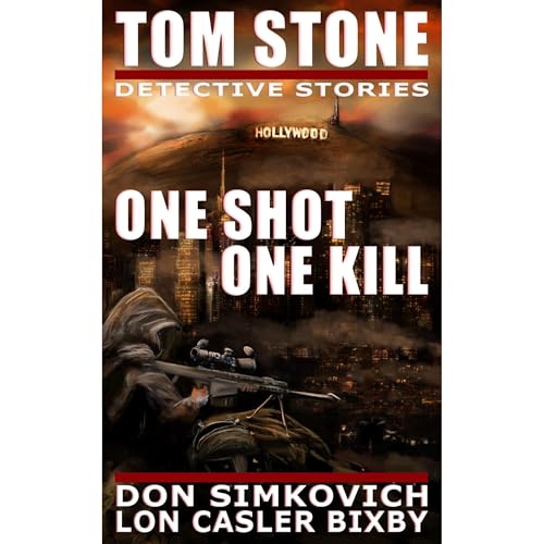 Tom Stone: One Shot, One Kill by Lon Casler Bixby