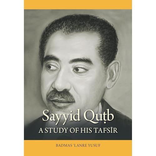 Sayyid Qutb by Badmas 'Lanre Yusuf