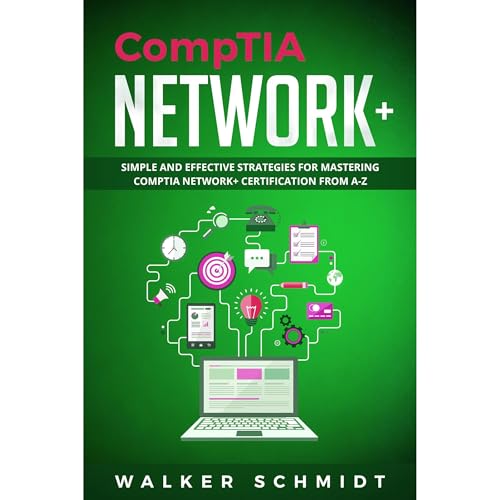 CompTIA Network+ by Walker Schmidt