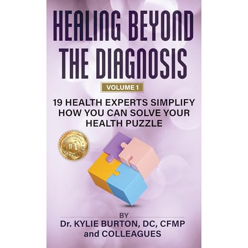 Healing Beyond The Diagnosis volume 1