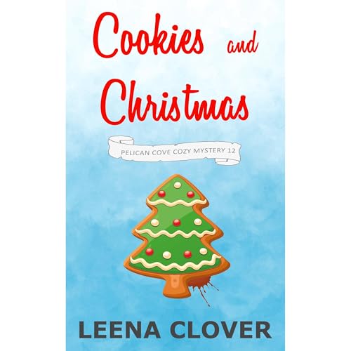 Cookies and Christmas by Leena Clover