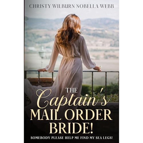 The Captain's Mail Order Bride!