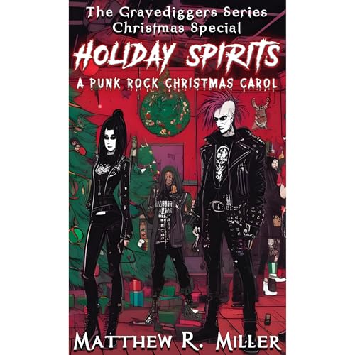 Holiday Spirits: A Punk Rock Christmas Carol