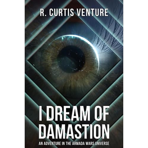 I Dream of Damastion by R. Curtis Venture
