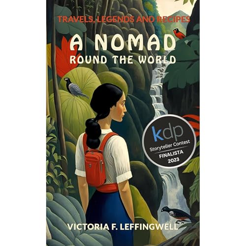 A NOMAD ROUND THE WORLD by Victoria F. Leffingwell