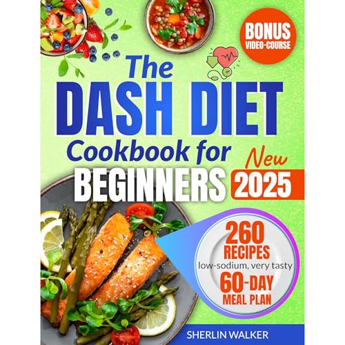 DASH Diet Cookbook for Beginners by Sherlin Walker
